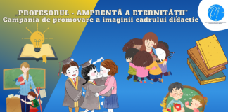 Campania de promovare a imaginii cadrului didactic cu genericul: „Profesorul – amprentă a eternității”